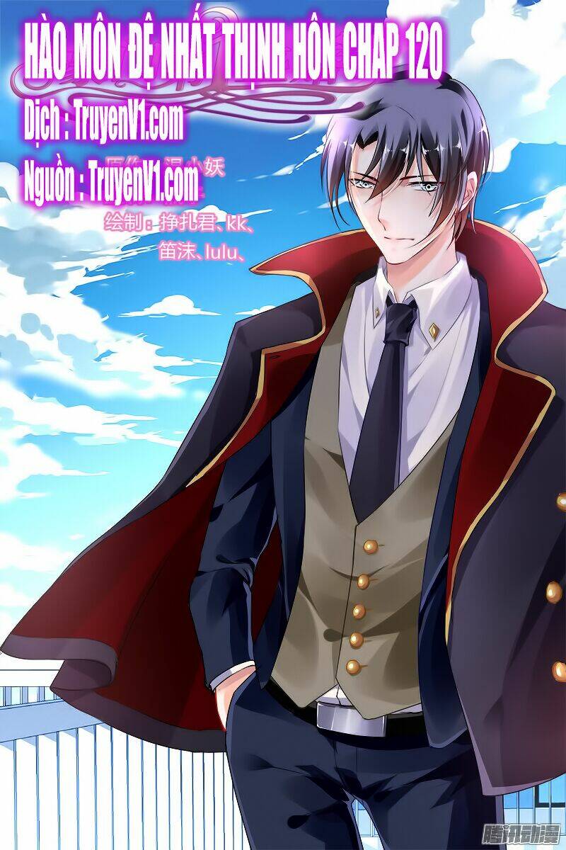 Hào Môn Đệ Nhất Thịnh Hôn: Chapter 120