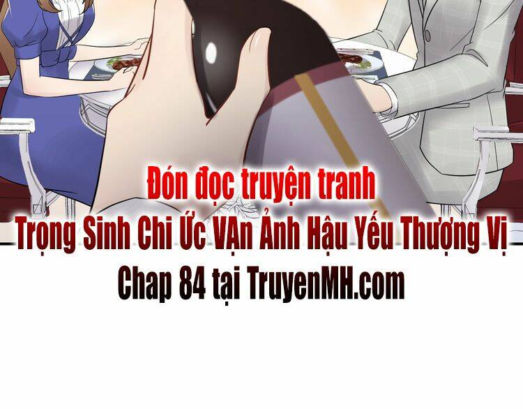 Trong Sinh Chi Ức Vạn Ảnh Hậu Yếu Thượng Vị: Chapter 83