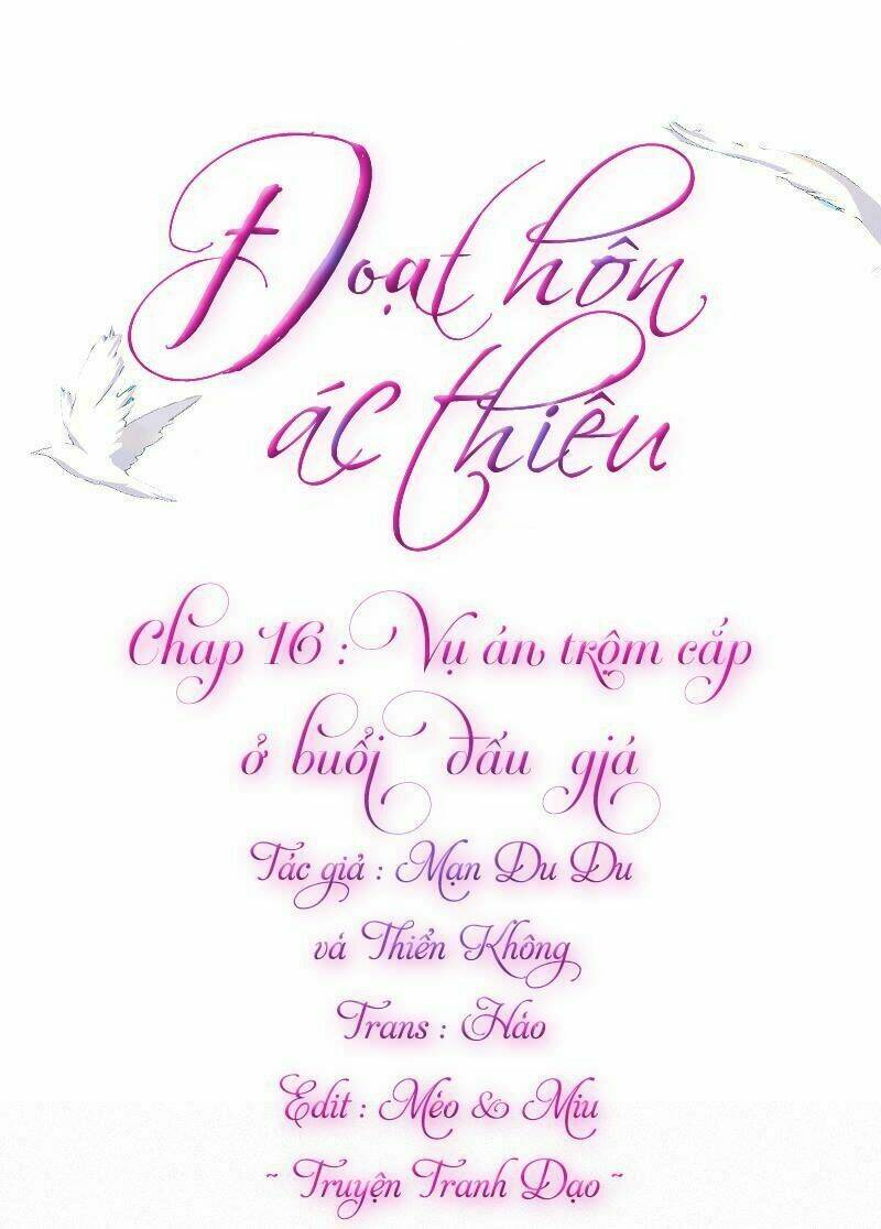 Đoạt Hôn Ác Thiếu: Chapter 16
