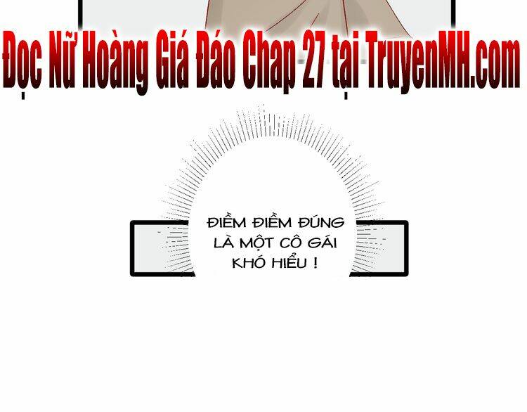 Nữ Hoàng Giá Đáo: Chapter 26
