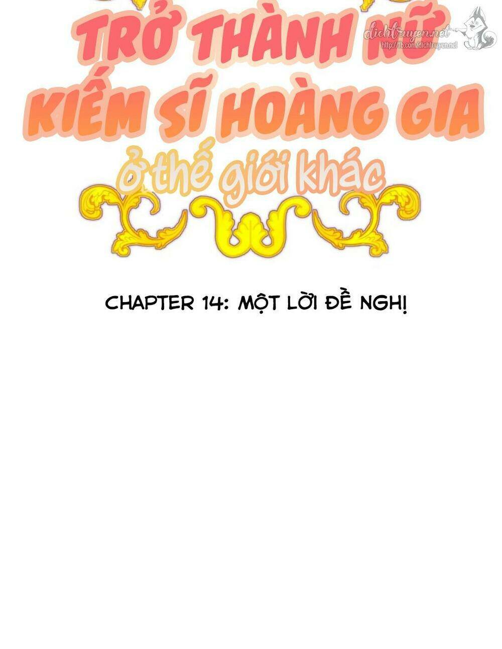 Trở Thành Nữ Kiếm Sĩ Hoàng Gia Ở Thế Giới Khác: Chapter 14