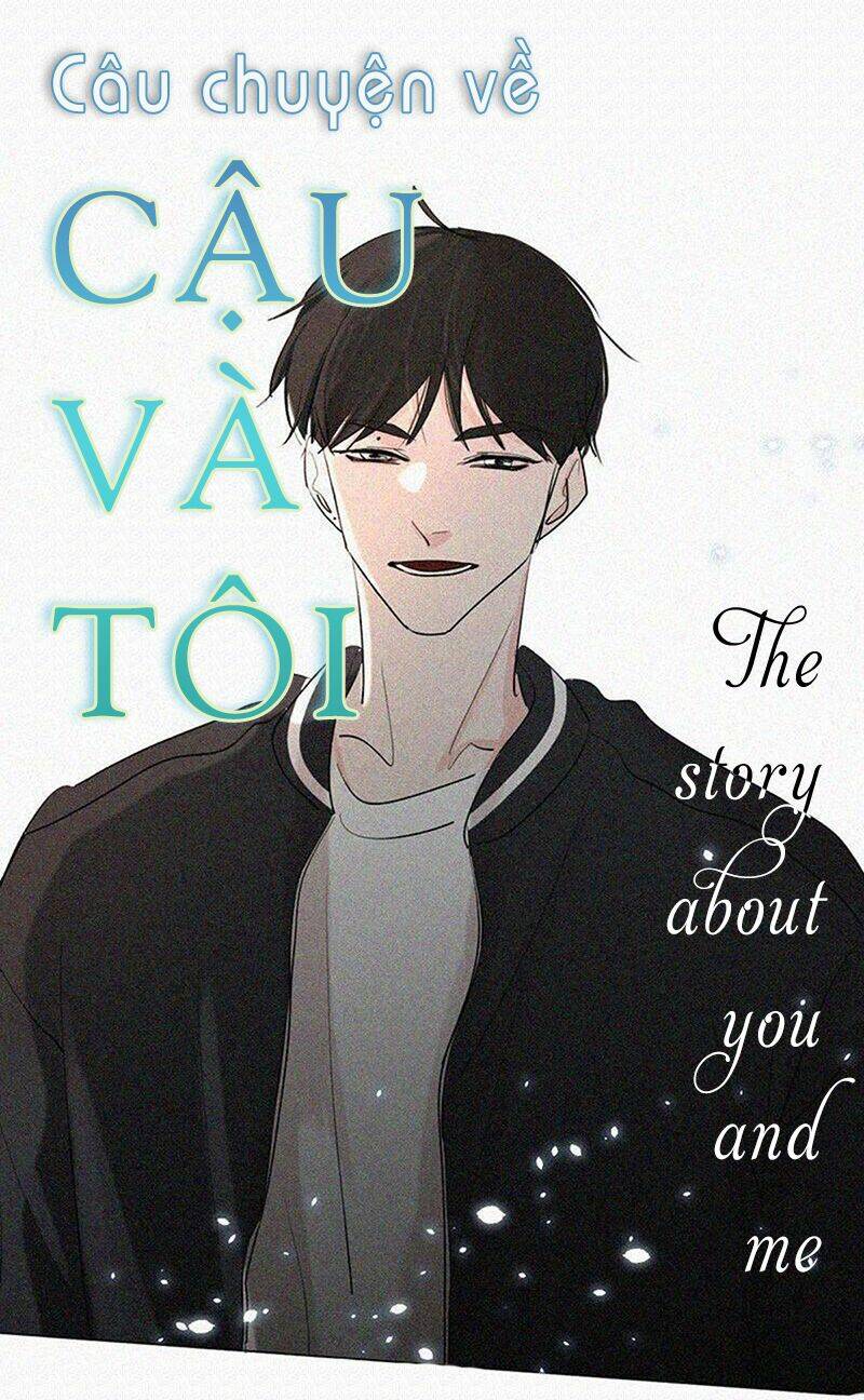 Câu Chuyện Về Cậu Và Tôi: Chapter 50