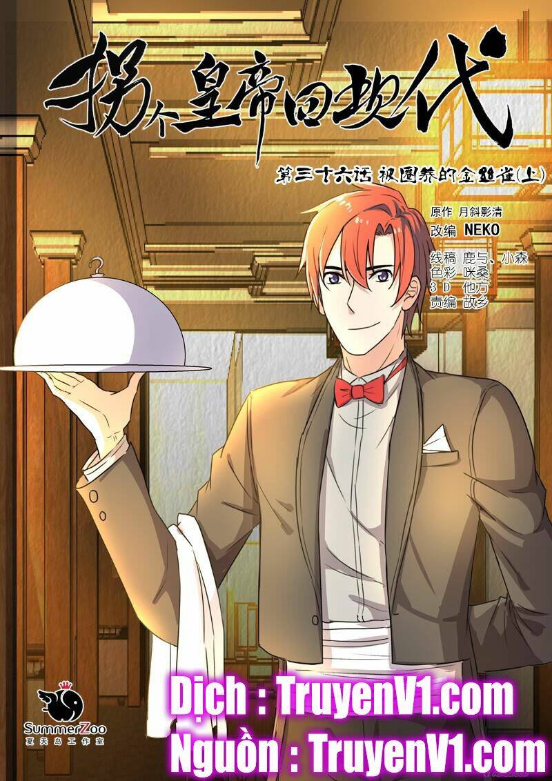 Bắt Cóc Hoàng Đế Về Hiện Đại: Chapter 90