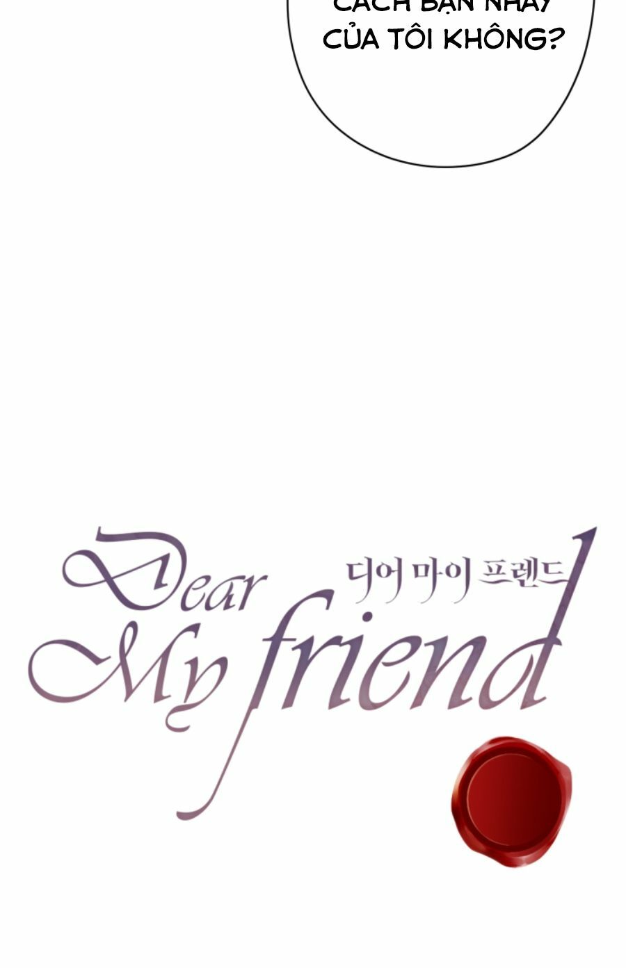 Gửi Đến Người Bạn Của Tôi: Chapter 25