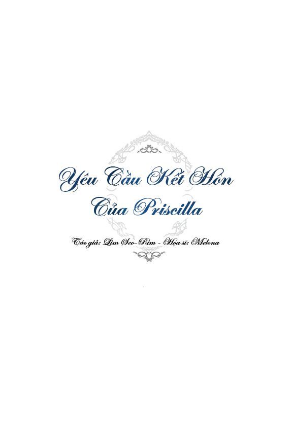 Yêu Cầu Kết Hôn Của Priscilla: Chapter 1