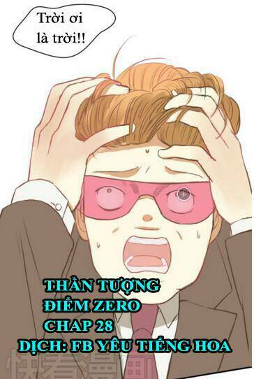 Thần Tượng Điểm Zero: Chapter 28