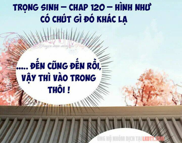 Trọng Sinh Bá Sủng Nhiếp Chính Vương Quá Mạnh Mẽ: Chapter 120