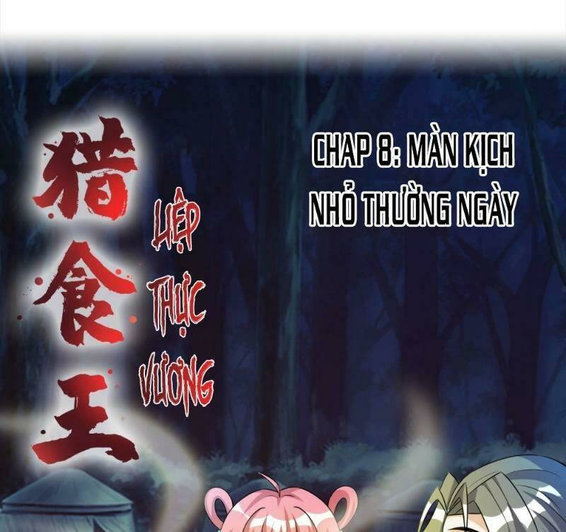 Liệp Thực Vương: Chapter 8