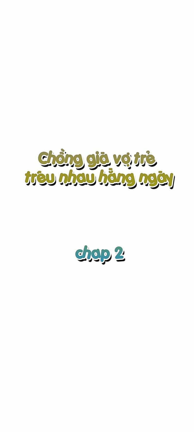 Chồng Già Vợ Trẻ Trêu Nhau Hàng Ngày: Chapter 2