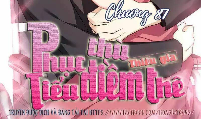 Phục Thù Thiếu Gia Tiểu Điềm Thê: Chapter 88