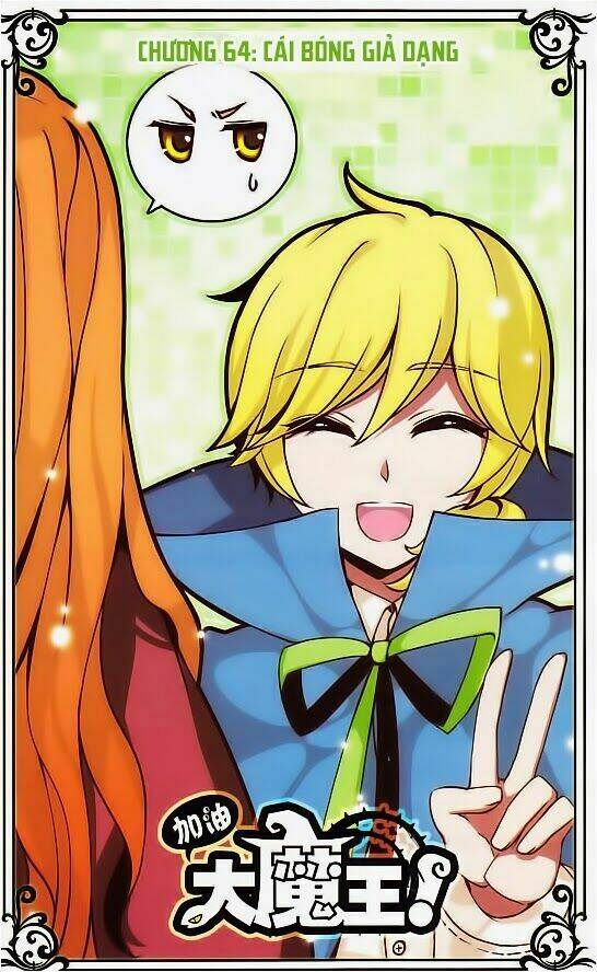 Cố Lên Nào, Đại Ma Vương: Chapter 64