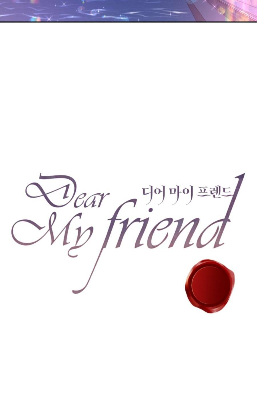 Gửi Đến Người Bạn Của Tôi: Chapter 28