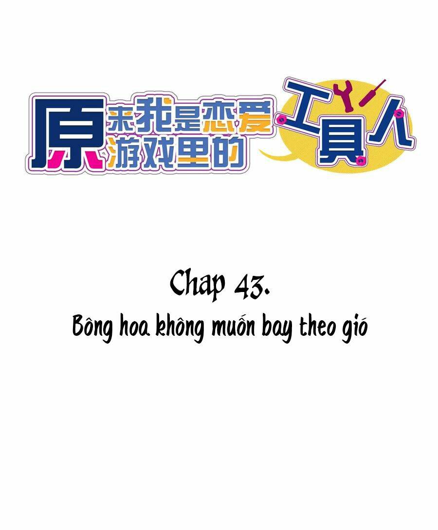 Hóa Ra Tôi Là Công Cụ Trong Game Tình Yêu: Chapter 43